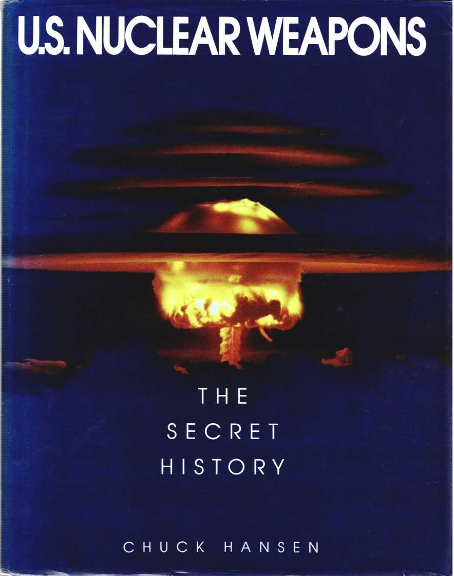Image for US NUCLEAR WEAPONS : THE SECRET HISTORY US NUCLEAR WEAPONS : THE SECRET HISTORY