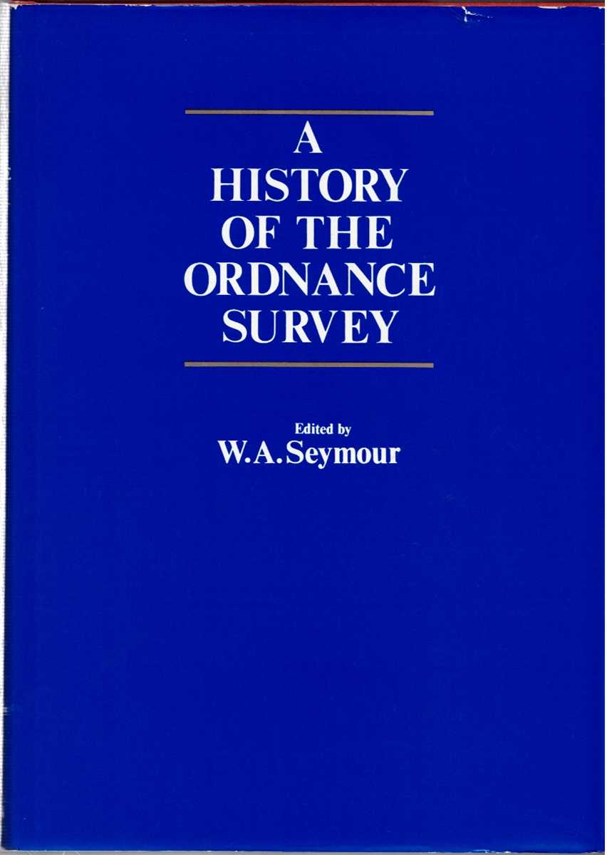 Image for A HISTORY OF THE ORDNANCE SURVEY A HISTORY OF THE ORDNANCE SURVEY