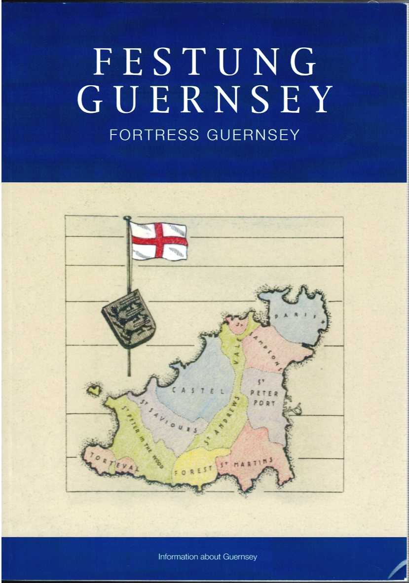 FESTUNG GUERNSEY CHAPTERS 1.2 : INFORMATION ABOUT GUERNSEY