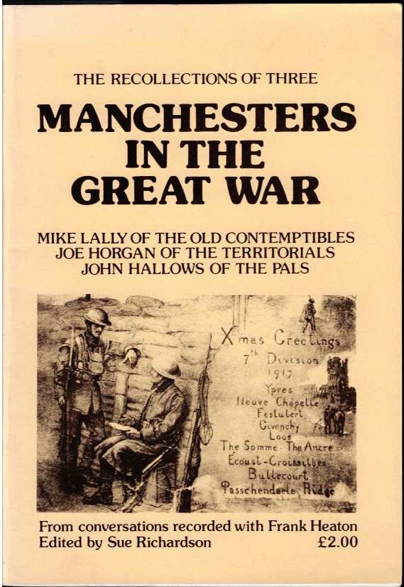 THE RECOLLECTIONS OF THREE MANCHESTERS IN THE GREAT WAR