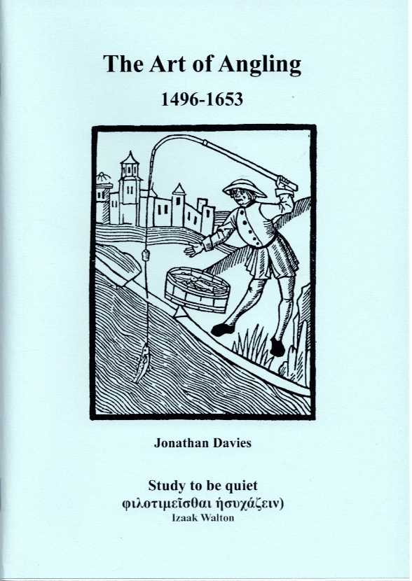 THE HISTORY OF ANGLING 1496-1653