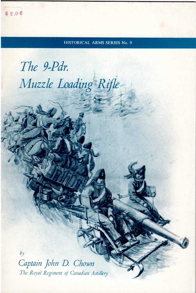 Image for HISTORICAL ARMS SERIES NO.9: THE 9-PDR. MUZZLE LOADING RIFLE HISTORICAL ARMS SERIES NO.9: THE 9-PDR. MUZZLE LOADING RIFLE