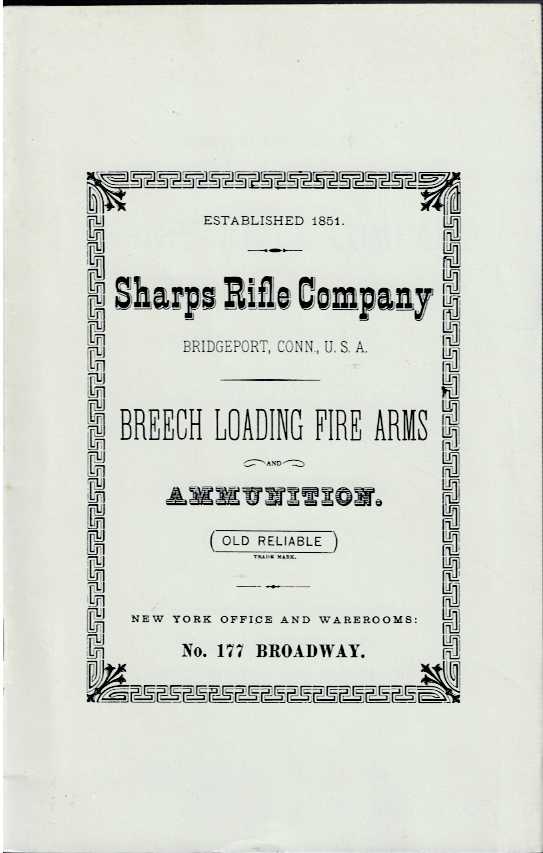 SHARPS RIFLE COMPANY : BREECH LOADING FIRE ARMS AND AMMUNITION (1879 CATALOG)