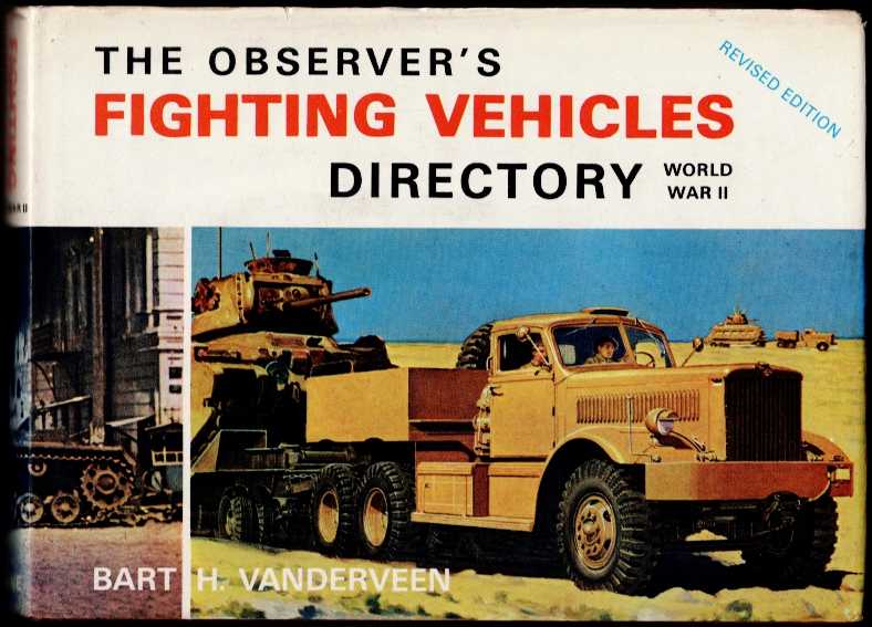 Image for THE OBSERVER'S FIGHTING VEHICLES DIRECTORY : WORLD WAR II (REVISED EDITION) THE OBSERVER'S FIGHTING VEHICLES DIRECTORY : WORLD WAR II (REVISED EDITION)