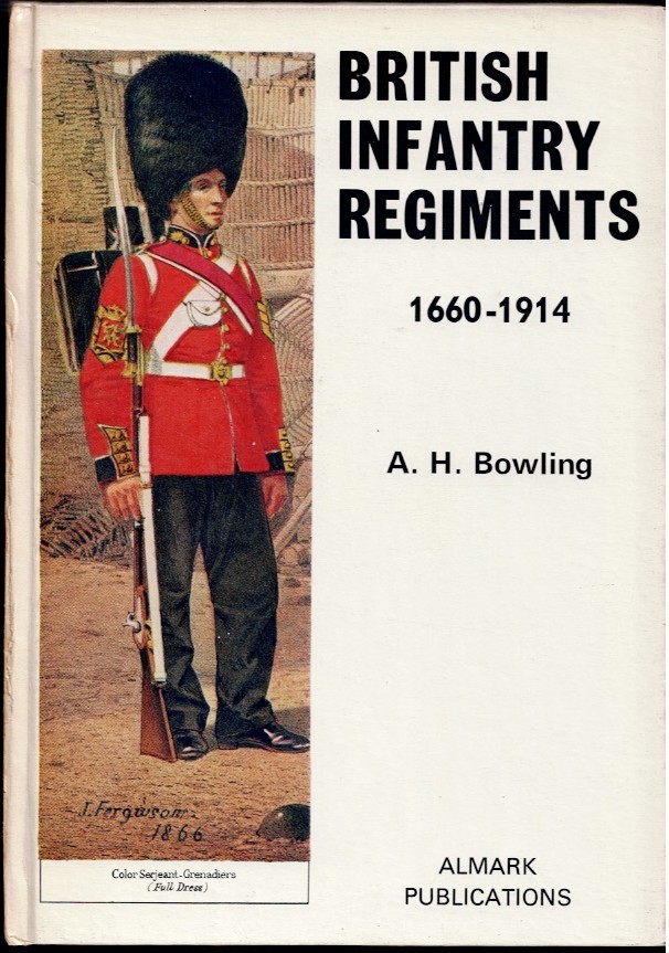 Image for BRITISH INFANTRY REGIMENTS 1660-1914 BRITISH INFANTRY REGIMENTS 1660-1914