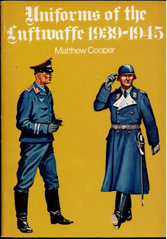 Image for UNIFORMS OF THE LUFTWAFFE 1939-1945 UNIFORMS OF THE LUFTWAFFE 1939-1945