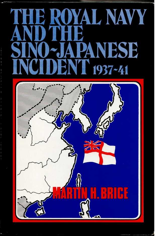 Image for THE ROYAL NAVY AND THE SINO-JAPANESE INCIDENT 1937-41 THE ROYAL NAVY AND THE SINO-JAPANESE INCIDENT 1937-41