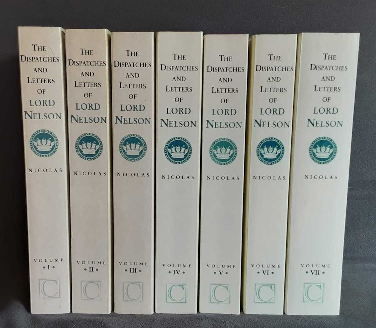 Image for THE DISPATCHES AND LETTERS OF VICE ADMIRAL LORD VISCOUNT NELSON, WITH NOTES BY SIR NICHOLAS HARRIS NICOLAS THE DISPATCHES AND LETTERS OF VICE ADMIRAL LORD VISCOUNT NELSON, WITH NOTES BY SIR NICHOLAS HARRIS NICOLAS