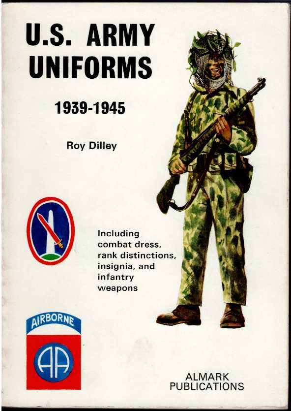 Image for UNITED STATES ARMY UNIFORMS 1939-1945 UNITED STATES ARMY UNIFORMS 1939-1945