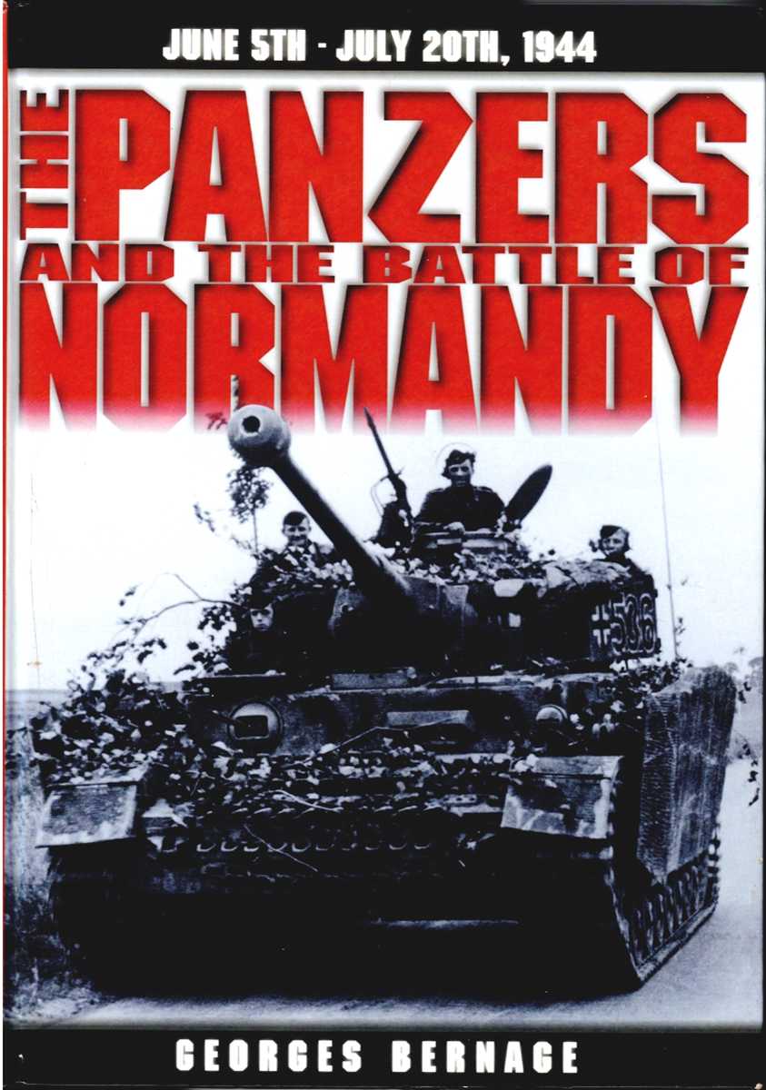 Image for THE PANZERS AND THE BATTLE OF NORMANDY : 5 JUNE TO 20 JULY 1944 THE PANZERS AND THE BATTLE OF NORMANDY : 5 JUNE TO 20 JULY 1944