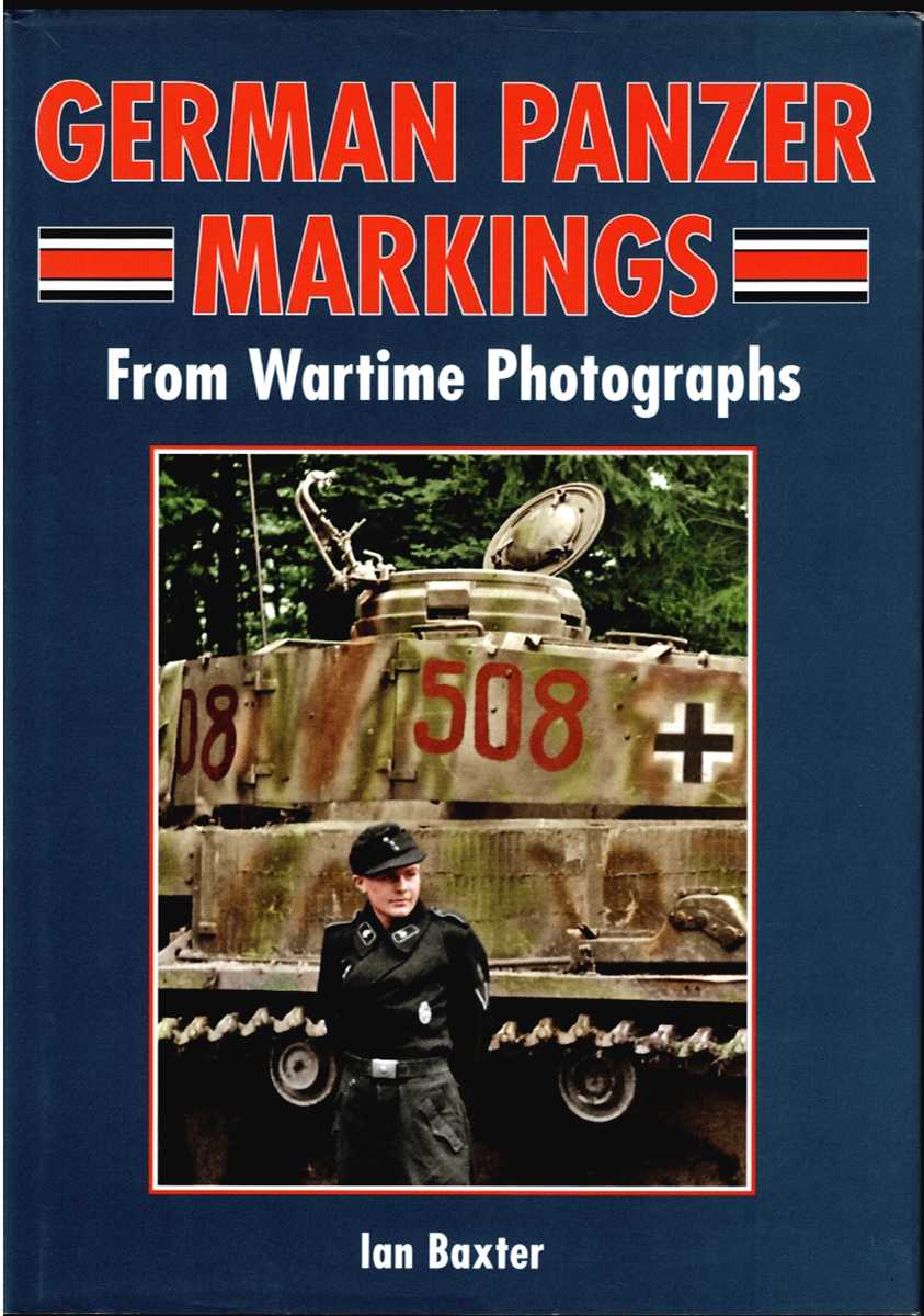 Image for GERMAN PANZER MARKINGS FROM WARTIME PHOTOGRAPHS GERMAN PANZER MARKINGS FROM WARTIME PHOTOGRAPHS