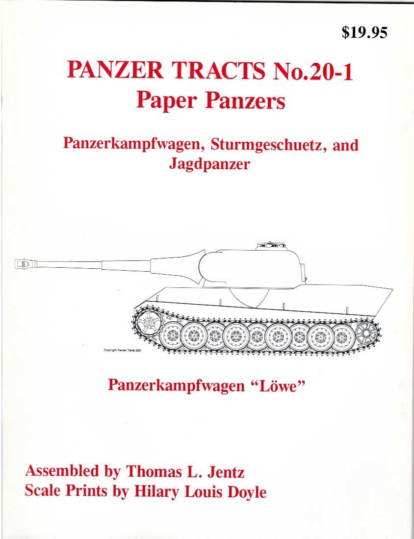 Image for PANZER TRACTS NO. 20-1 PAPER PANZERS: PANZERKAMPFWAGEN, STURMGESCHETZ, AND JAGDPANZER PANZER TRACTS NO. 20-1 PAPER PANZERS: PANZERKAMPFWAGEN, STURMGESCHETZ, AND JAGDPANZER