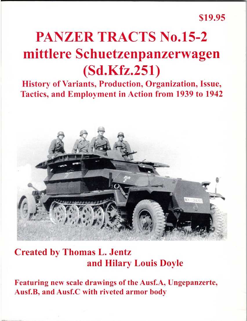Image for PANZER TRACTS NO. 15-2: MITTLERER SCHUETZENPANZERWAGEN (SD.KFZ.251) (FIRST EDITION) PANZER TRACTS NO. 15-2: MITTLERER SCHUETZENPANZERWAGEN (SD.KFZ.251) (FIRST EDITION)