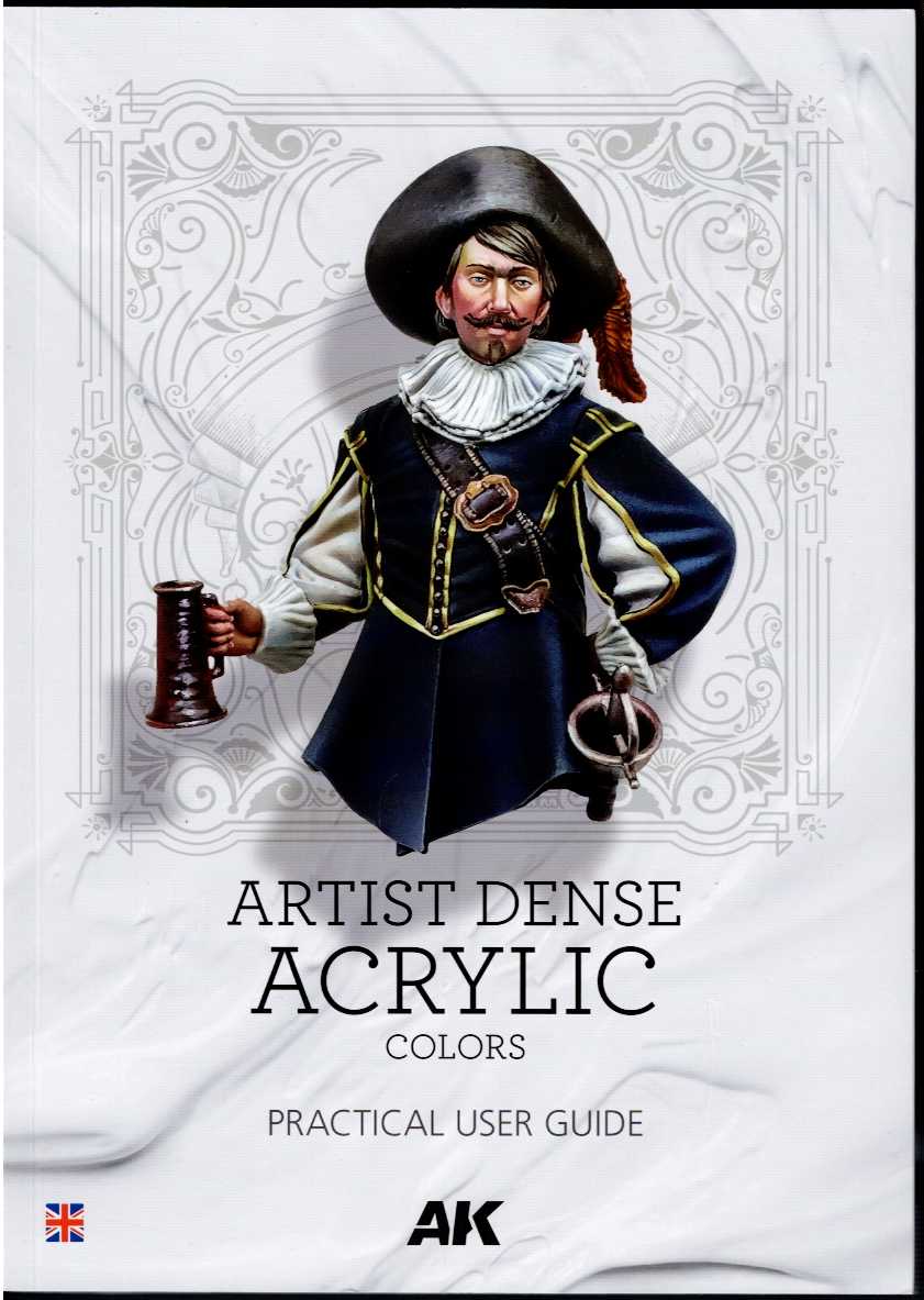 ARTIST DENSE ACRYLIC COLORS : PRACTICAL USER GUIDE