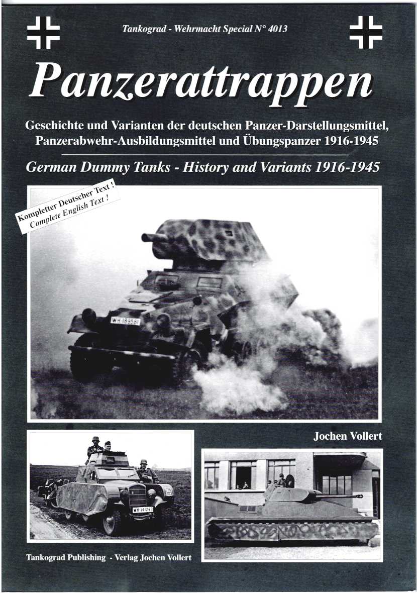 Image for PANZERATTRAPPEN : GERMAN DUMMY TANKS - HISTORY AND VARIANTS 1916-1945 PANZERATTRAPPEN : GERMAN DUMMY TANKS - HISTORY AND VARIANTS 1916-1945