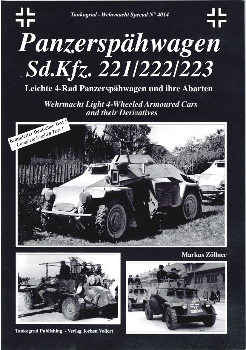 PANZERSPAHWAGEN SD.KFZ. 221/222/223 : WEHRMACHT LIGHT 4-WHEELED ARMOURED CARS AND THEIR DERIVATIVES