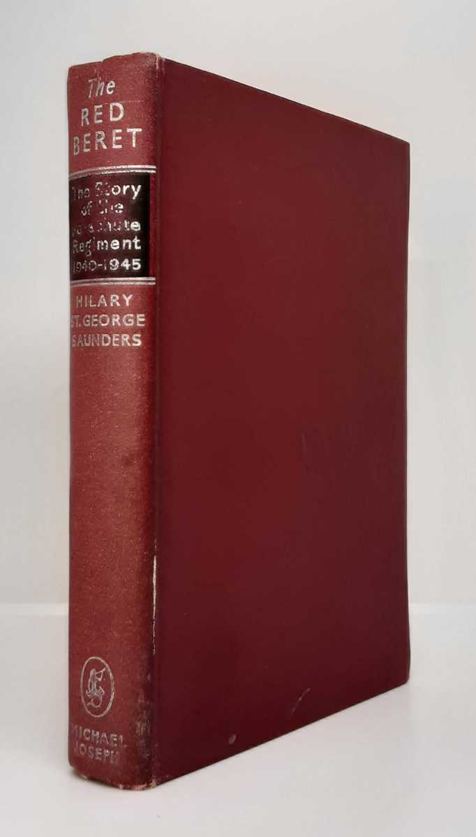 Image for THE RED BERET : THE STORY OF THE PARACHUTE REGIMENT AT WAR 1940-1945 THE RED BERET : THE STORY OF THE PARACHUTE REGIMENT AT WAR 1940-1945
