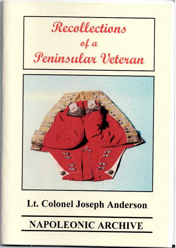 Image for RECOLLECTIONS OF A PENINSULAR VETERAN - LT. COLONEL JOSEPH ANDERSON RECOLLECTIONS OF A PENINSULAR VETERAN - LT. COLONEL JOSEPH ANDERSON