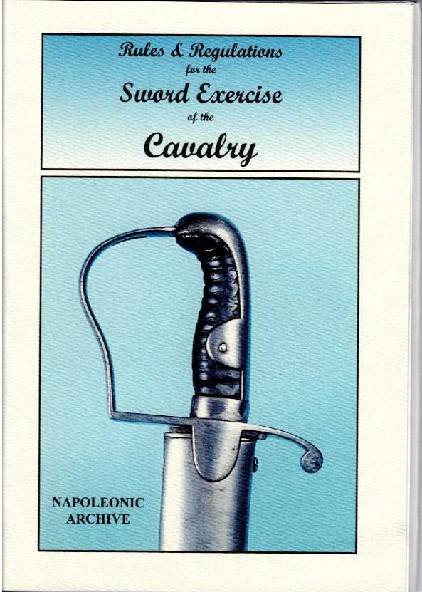 Image for RULES & REGULATIONS FOR THE SWORD EXERCISE OF THE CAVALRY RULES & REGULATIONS FOR THE SWORD EXERCISE OF THE CAVALRY