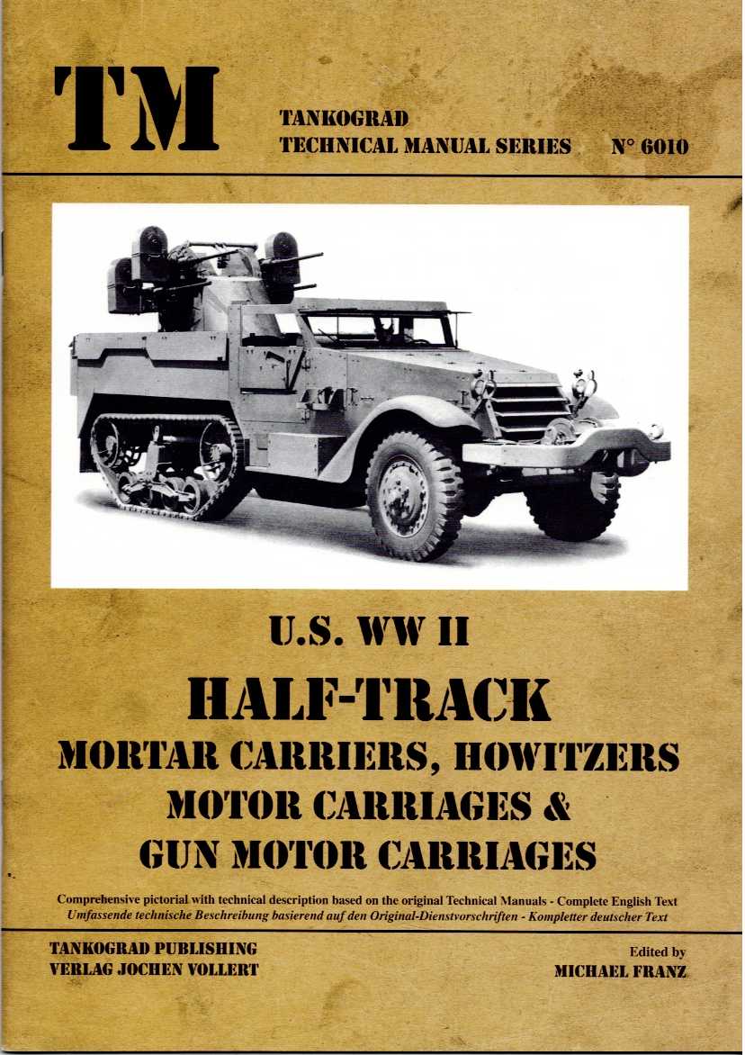 US WWII HALF-TRACK MORTAR CARRIERS, HOWITZERS, MOTOR CARRIAGES & GUN MOTOR CARRIAGES