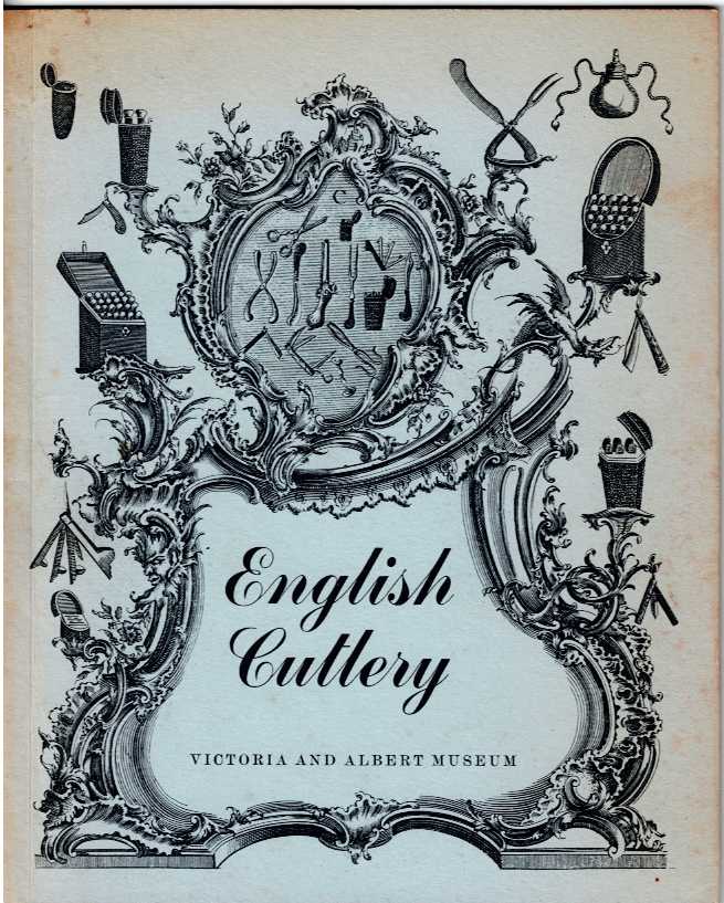 Image for ENGLISH CUTLERY : SIXTEENTH TO EIGHTEENTH CENTURY ENGLISH CUTLERY : SIXTEENTH TO EIGHTEENTH CENTURY