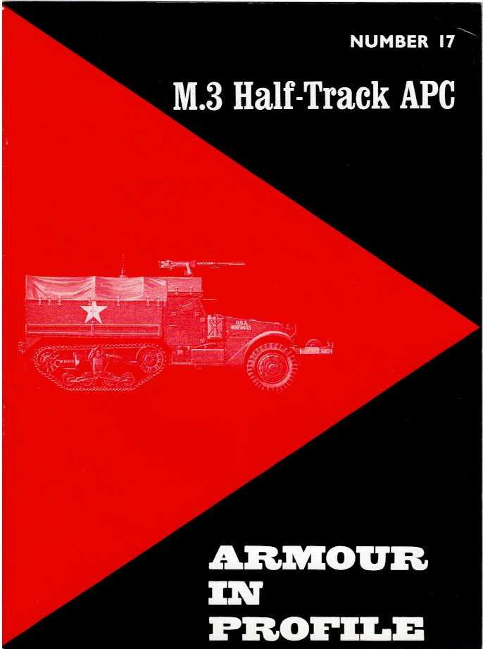 Image for ARMOUR IN PROFILE 17: M3 HALF-TRACK APC ARMOUR IN PROFILE 17: M3 HALF-TRACK APC