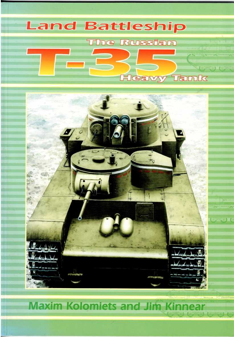 LAND BATTLESHIP : THE RUSSIAN T-35 HEAVY TANK