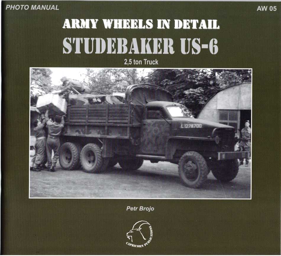 ARMY WHEELS IN DETAIL: STUDEBAKER US-6 2.5 TON TRUCK