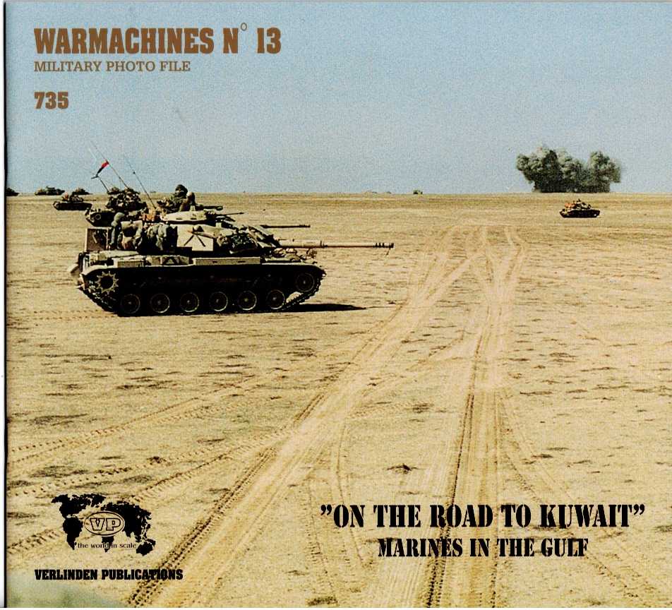 WARMACHINES NO.13 ON THE ROAD TO KUWAIT - MARINES IN THE GULF