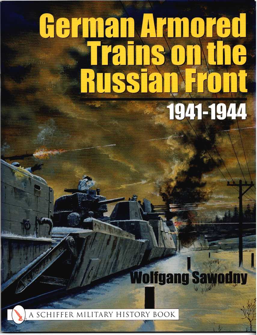 GERMAN ARMORED TRAINS ON THE RUSSIAN FRONT 1941-1944