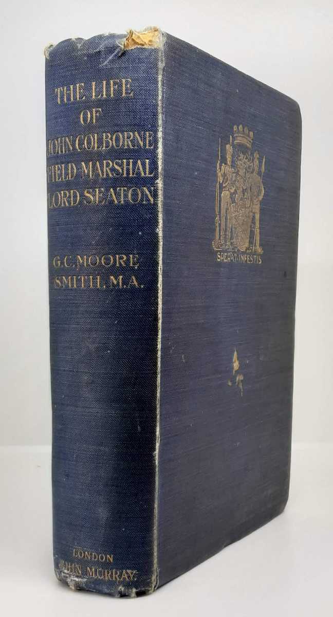 THE LIFE OF JOHN COLBORNE, FIELD-MARSHAL LORD SEATON (ASSOCIATION COPY - 1ST EDITION)