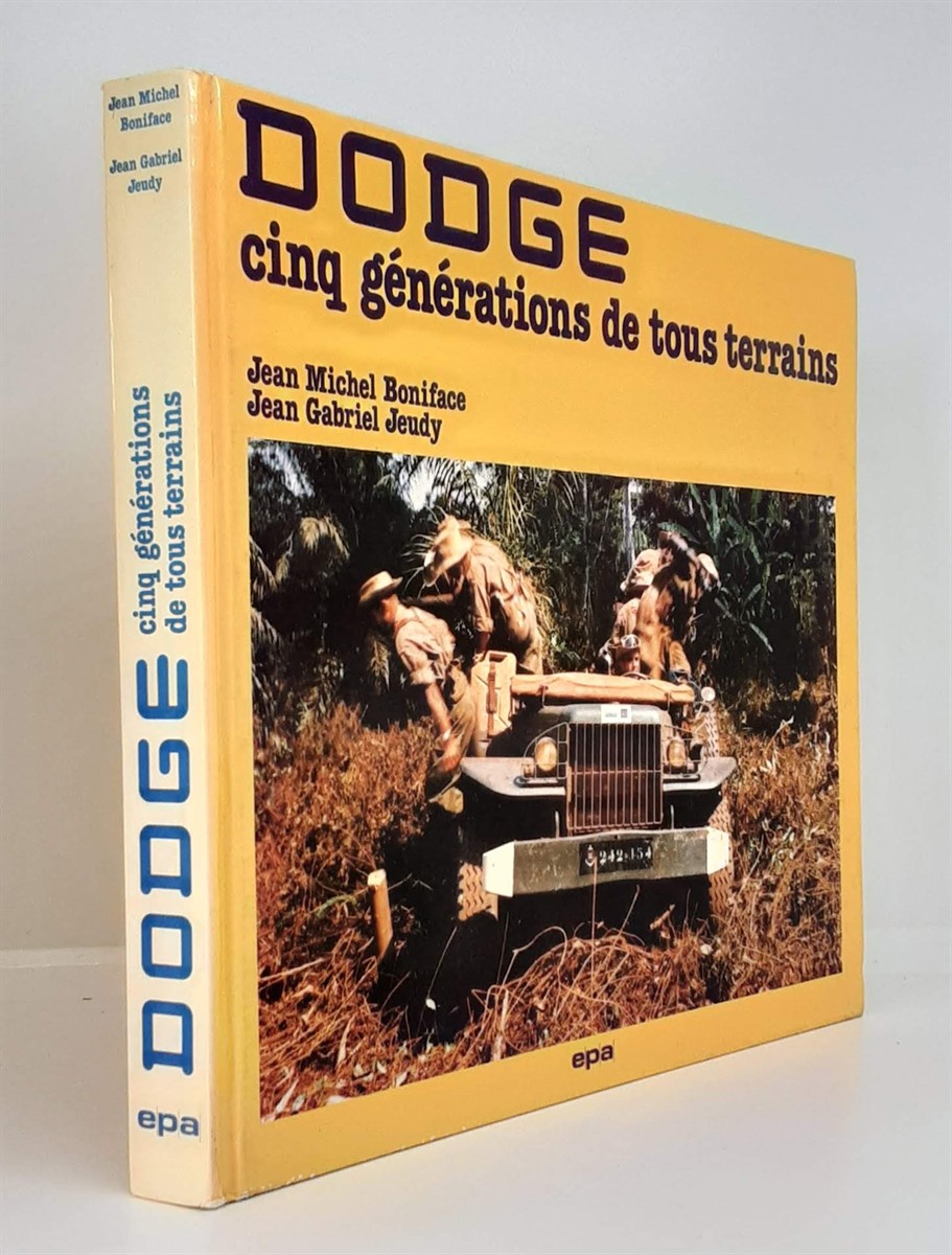 DODGE : CINQ GENERATIONS DE TOUS TERRAINS (FRENCH TEXT)