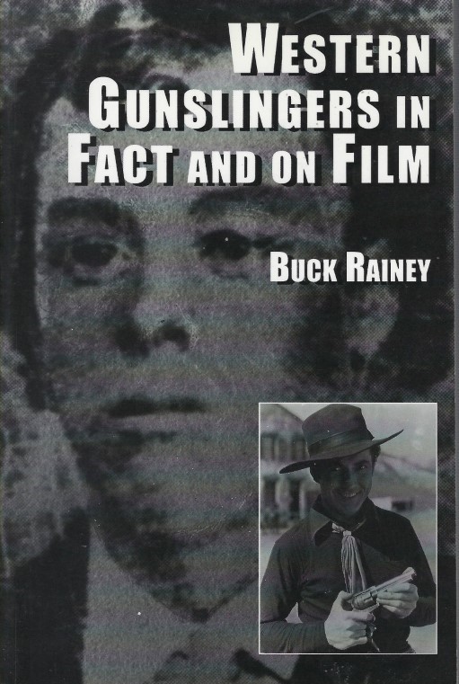 Western Gunslingers in Fact and on Film Hollywood's Famous Lawmen and Outlaws - Bild 1 von 4