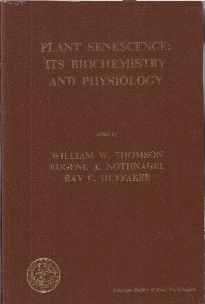 Plant Senescence: Its Biochemistry and Physiology By Thomson, William W. |  eBay