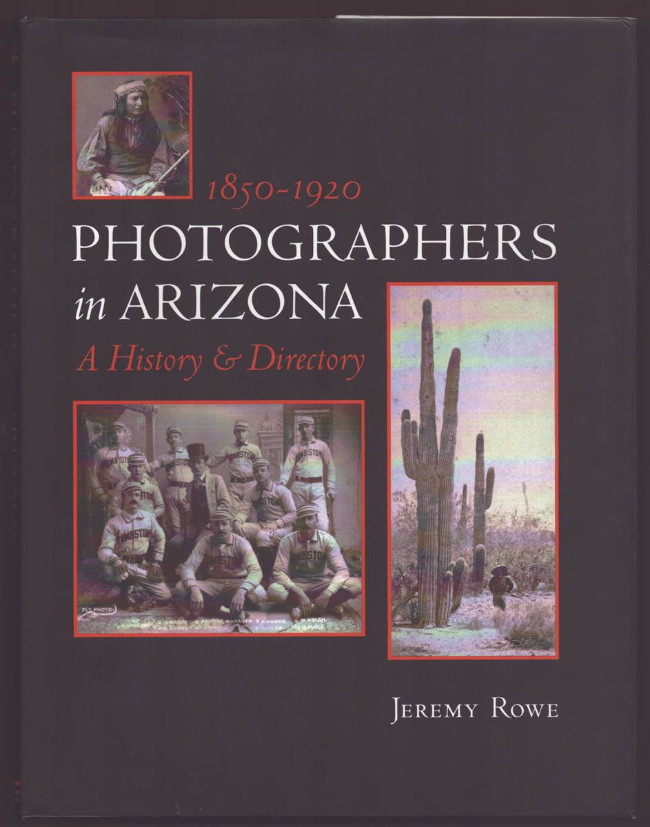 PHOTOGRAPHERS IN ARIZONA 1850-1920 a History and Directory | eBay