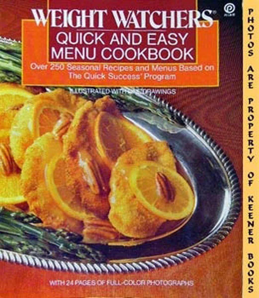 WEIGHT WATCHERS INTERNATIONAL EDITORS - Weight Watchers Quick and Easy Menu Cookbook : Over 250 Seasonal Recipes and Menus Based on the Quick Success Program