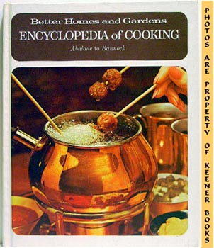 BETTER HOMES AND GARDENS EDITORS - Better Homes and Gardens Encyclopedia of Cooking : Aba to Ban