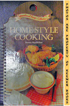 MACMILLAN, NORMA (AUTHOR) / MOORE, ISABEL (EDITOR) - Home-Style Cooking: International Recipe Collection Series