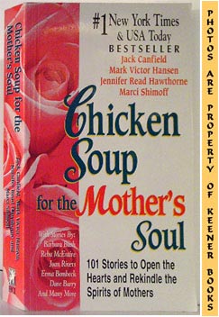 CANFIELD, JACK / HANSEN, MARK VICTOR / HAWTHORNE, JENNIFER READ / SHIMOFF, MARCI - Chicken Soup for the Mother's Soul
