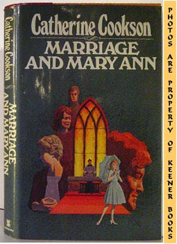 COOKSON, CATHERINE - Marriage and Mary Ann