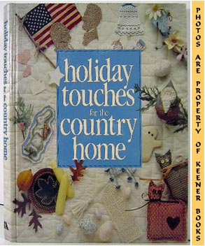YOUNG, ANNE VAN WAGNER (EDITOR) / CASE, SANDRA GRAHAM (EDITOR) - Holiday Touches for the Country Home