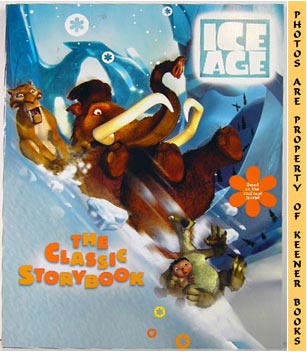 KRULIK, NANCY E. - Ice Age : The Classic Storybook
