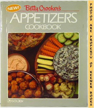 BETTY CROCKER KITCHENS - Betty Crocker's Appetizers Cookbook
