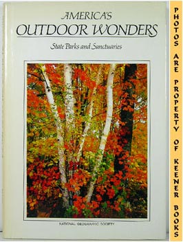 ALLEN, THOMAS B. / FISHBEIN, SEYMOUR L. / FRANKLIN, DIXIE / MCCAULEY, JANE R. / ROBBINS, MICHAEL W. - America's Outdoor Wonders : State Parks and Sanctuaries