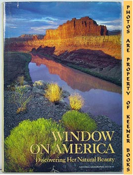 HOWARTH, WILLIAM / LEE, CHRISTINE ECKSTROM / MILLER, MARK / O'NEILL, THOMAS / RICHARDS, BILL / URQUHART, JENNIFER C. - Window on America : Discovering Her Natural Beauty