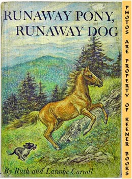 CARROLL, RUTH / CARROLL, LATROBE - Runaway Pony, Runaway Dog