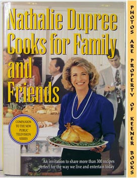 DUPREE, NATHALIE - Nathalie Dupree Cooks for Family and Friends