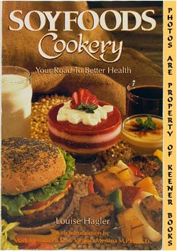 HAGLER, LOUISE - Soyfoods Cookery : Your Road to Better Health