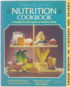 BOZETT, CHARLES (EDITOR) / DIGANGI, LAUREL (EDITOR) / CULINARY ARTS INSTITUTE KITCHENS - Nutrition Cookbook : Adventures in Cooking Series