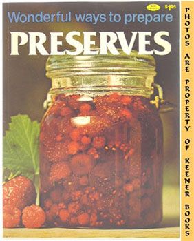SHIRLEY, JO ANN - Wonderful Ways to Prepare Preserves: Wonderful Ways to Prepare Series